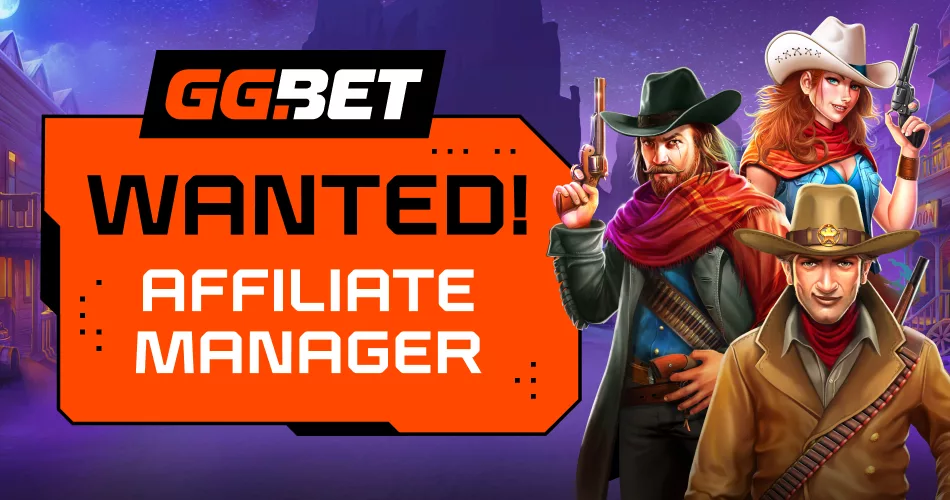 Банер GG.BET з текстом «Wanted! Affiliate Manager» на фоні ковбойських персонажів